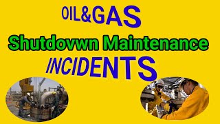 Oil And Gas Maintenance Mistakes . Industries Mistakes