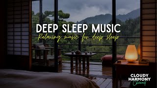 Rainfall by the Window - Deep Sleep Music for Relaxation & Stress-Free Nights