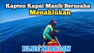 Ikan Blue Marlin Masih Belum Menyerah || Part 2