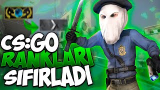 CSGO TÜM RANKLARI SIFIRLADI ?!