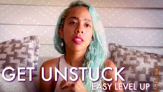 Get Unstuck, Easy Level-Up