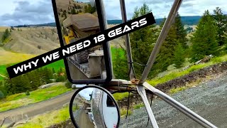 HEAVYHAUL…Why you need 18 gears. Steep grades!