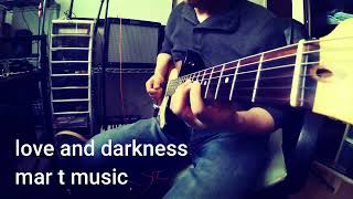 love and darkness / mar t music