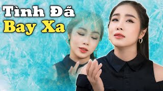 Tình Đã Bay Xa - Thuý Phượng GIỌNG CA ĐỂ ĐỜI Bolero hay nhất