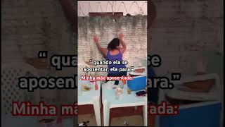 E nem é meme kkk #viralvideo #videoengraçado #viralshorts #mãe #humor #humormemes #vídeoviral