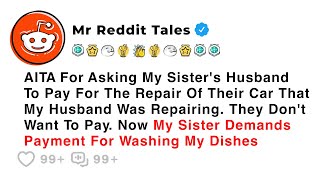 AITA For Asking My Sister's Husband To Pay For The Repair Of Their Car...  - Reddit Family Drama