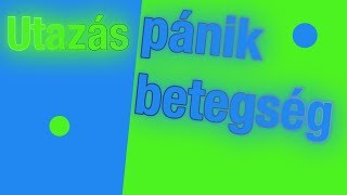 Utazás és pánikbetegség. 2019-ben már a múlté.