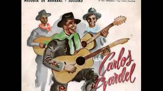 Melodía de Arrabal - Carlos Gardel