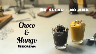 Diet icecreams ~ Choco & Mango | No sugar No milk | ASMR cooking