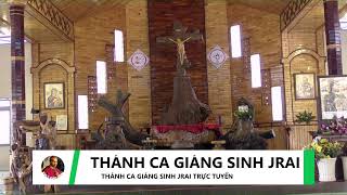 THÁNH CA GIANG SINH JRAI