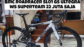 ROADBIKE BMC ROADRACER SL01 REVIEW GS ULTEGRA WS SUPERTEAM MURAH BANGET