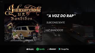 Subconsciente  - A voz do Rap