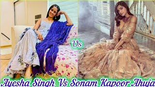 Ayesha Singh Vs Sonam Kapoor Ahuja 💙💛