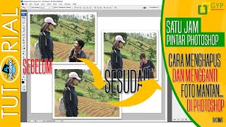 Cara menghapus dan Mengganti foto Mantan di Photoshop