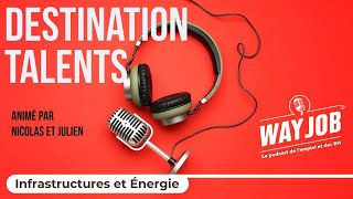 ⚡ Infrastructures & Énergie : Des Carrières d'Avenir à Destination Talents