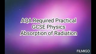 Radiation and absorption. AQA Required Practical. GCSE Physics.  Paper 2.