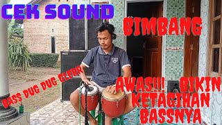 cek sound terbaru 2022 Bimbang bass dug dug glerrr