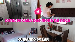 LIMPEZA E ORGANIZAÇÃO + VIDA DE DONA DE CASA QUE MORA NA ROÇA