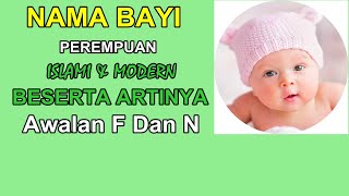 Nama Bayi Perempuan Modern Dan Islami 2021 Awalan F Dan N