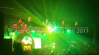 NaS - Get Down ~ hate me now  California Roots 8  live 2017