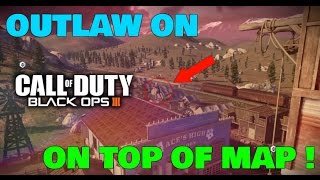 COD BO3 GLITCHES|*NEW*|ON TOP OF MAP ON OUTLAW(DLC 4)!!