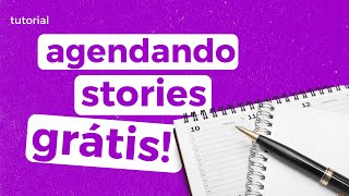 Como agendar stories de forma gratuita