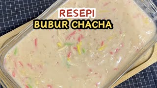 Resepi Bubur Chacha