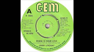 ReGGae Music 830 - Jimmy Lindsay - Where Is Your Love [GEM]