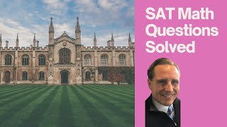 SAT Math 2021 Exam, 19 Sample Practice Problems, Full Solutions