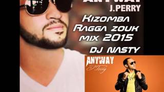 anyway kizomba ragga zouk mix 2015