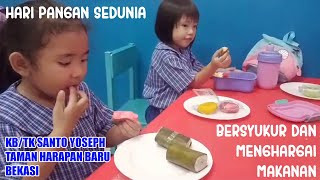 | BERSYUKUR & MENGHARGAI MAKANAN | KB/TK Santo Yoseph Taman Harapan Baru Bekasi | HPS 2024 |