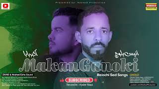 Makan Ganoki | Akber Baba & Anees Baloch Duets Song | Balochi Song |