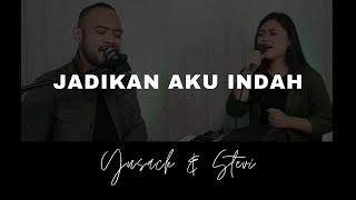 DOA - JADIKAN AKU INDAH (Yusach & Stevi) #SaatMenyembah