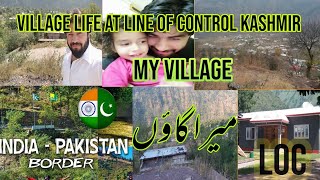 Village Life At LOC Kashmir  My Village/ Vlog