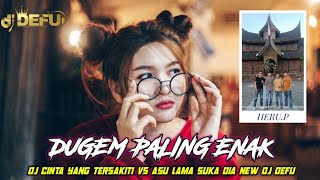 DUGEM PALING ENAK ‼️ DJ CINTA YANG TERSAKITI NEW DJ DEFU