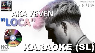 Aka7even - Loca - karaoke (SL)