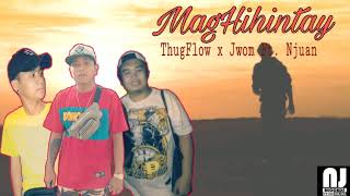 Maghihintay x Jwom x ThugFlow ft.  Njuan (Sad Story)