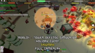 [Roblox Tower Defense Simulator]HOLIDAY EVENT {TRIUMPH}