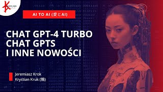 Nowości od OpenAI - Chat GPT-4 Turbo, Chat GPTS i inne - Ai to AI  (愛とAI)