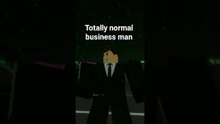 "totally" normal business man #funny