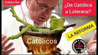 ¿De Católica a Luterana? La reforma luterana de Bergoglio #martinlutero #reforma #iglesiacatolica