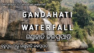 Gandahati waterfall • Berhampur to Gandahati•