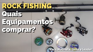 Rock Fishing - Quais equipamentos comprar? (Vara, Molinete, Linha e Leader) Muitas Dicas - Pescaria