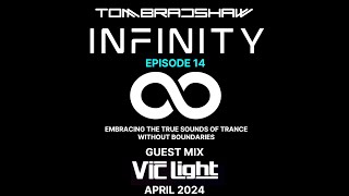 Tom Bradshaw - Infinity 14, Guest Mix: Vic Light [April 2024]