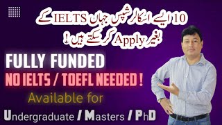 10 Fully Funded FOREIGN Scholarships without IELTS