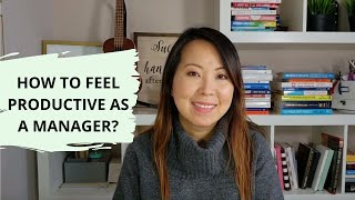 Not Feeling Productive As a Manager? You Should Watch THIS.