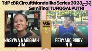 SEMIFINAL TPI🎾cBR Senior Circuit Mandalika Series⬆️Febyaro Ribby (NTB) vs Nasywa Nabighah (JTM)