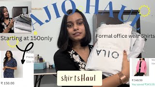 Ajio Haul || Ajio shirts starting from 150 only || Office wear Formal Shirts Haul || #ajiohaul #ajio