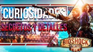 30 Curiosidades, Secretos y Detalles De BIOSHOCK INFINITE