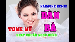 KARAOKE ĐÀN BÀ REMIX TONE NAM DỄ HÁT NHẤT